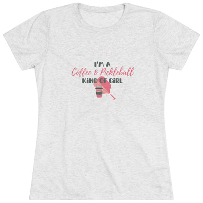 I'm a Coffee & Pickleball Kind of Girl - Women's Triblend Tee