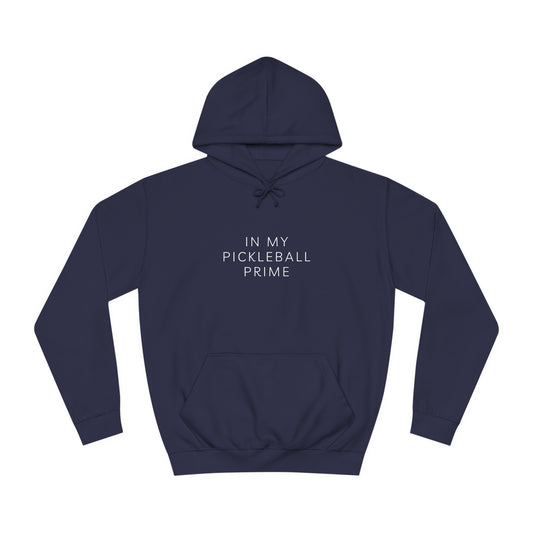 In My Pickleball Prime - Statement Casual Hoodie