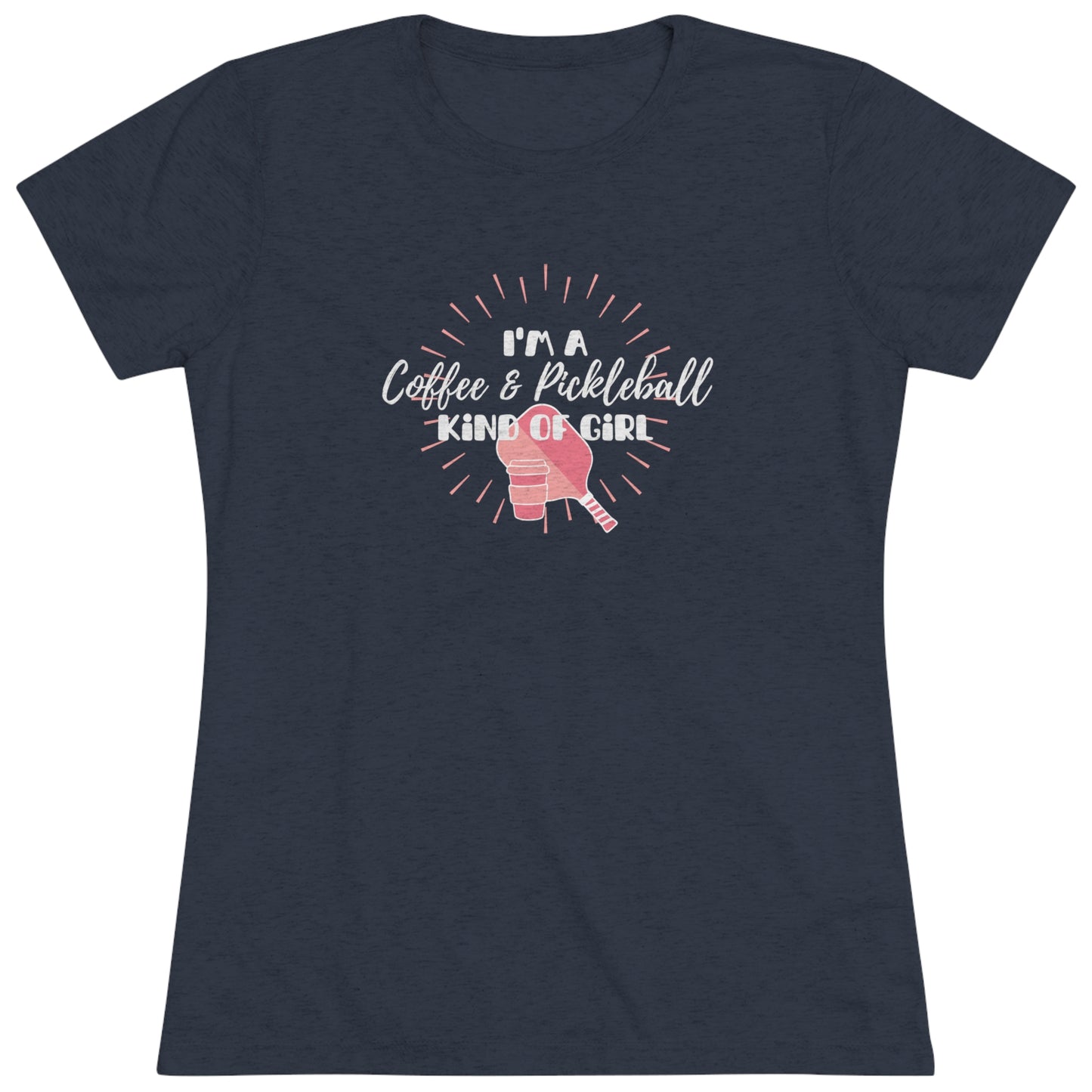 I'm a Coffee & Pickleball Kind of Girl - Women's Triblend Tee