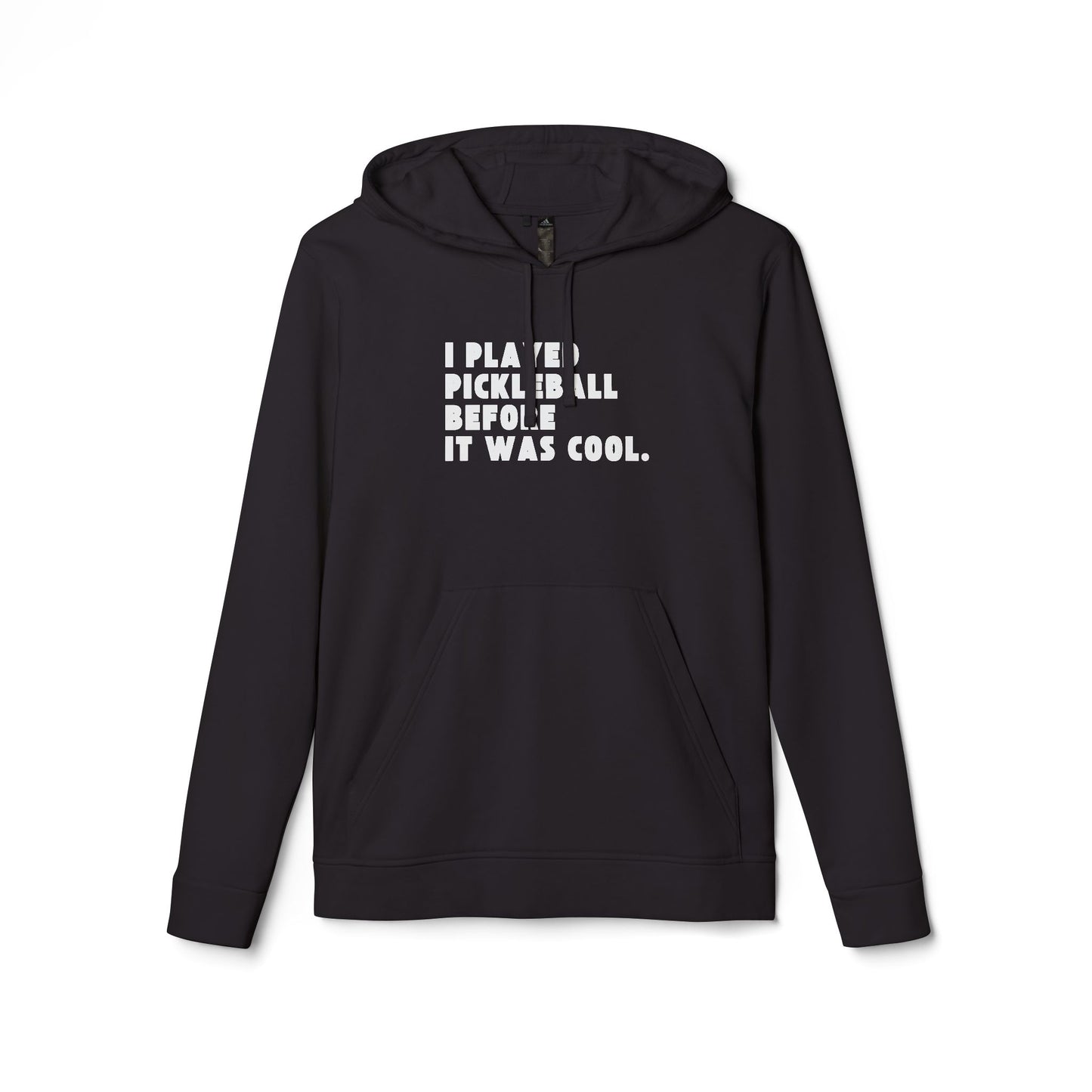 I Played Pickleball Before it Was Cool Hoodie - adidas® Unisex Fleece Hoodie