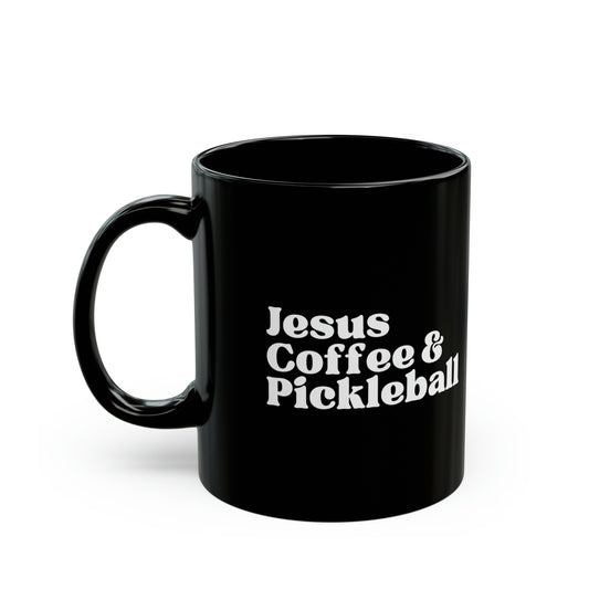 Jesus, Coffee, & Pickleball Black Mug (11oz)