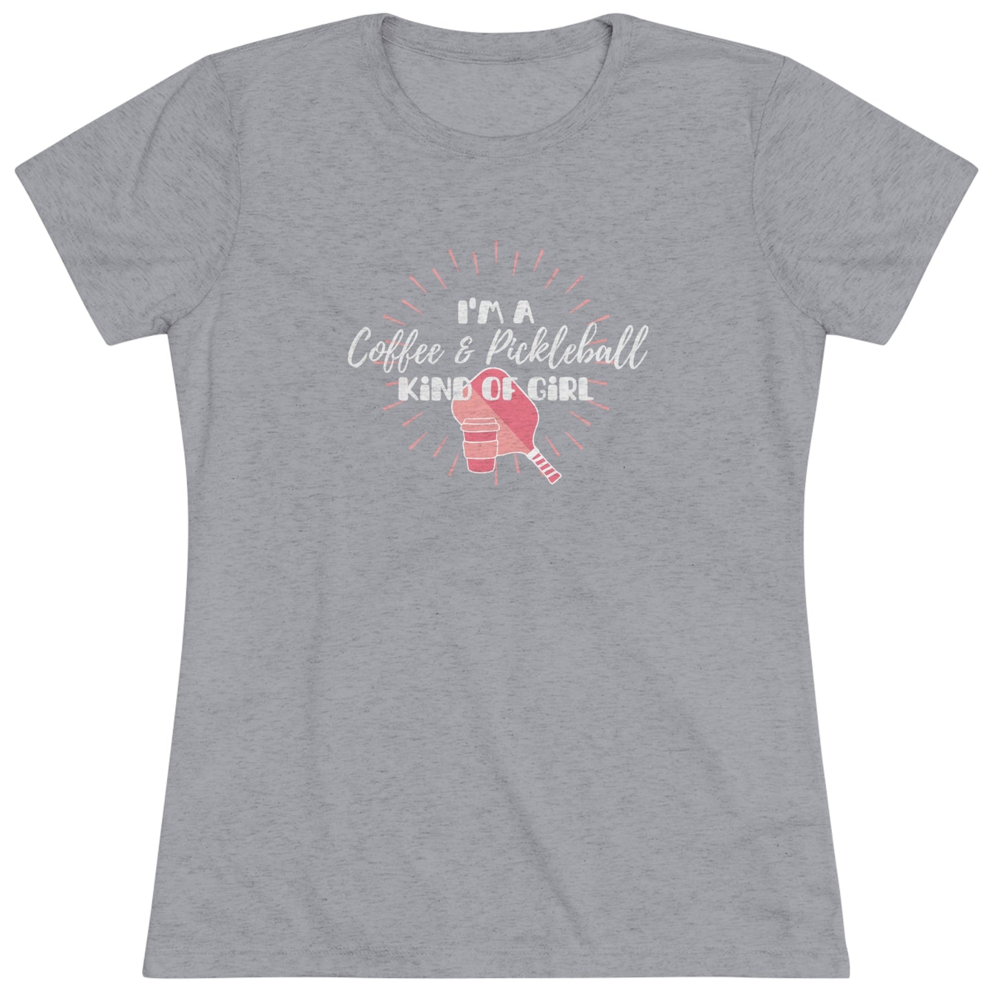 I'm a Coffee & Pickleball Kind of Girl - Women's Triblend Tee