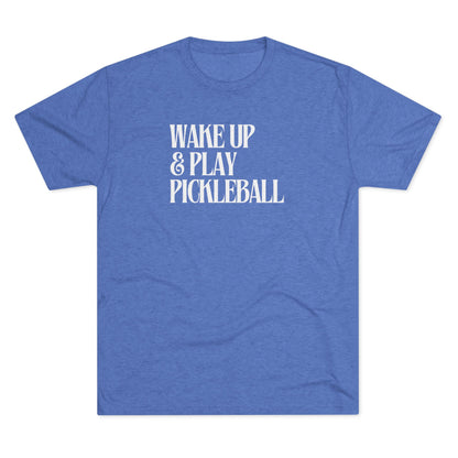 Wake Up & Play Pickleball T-Shirt