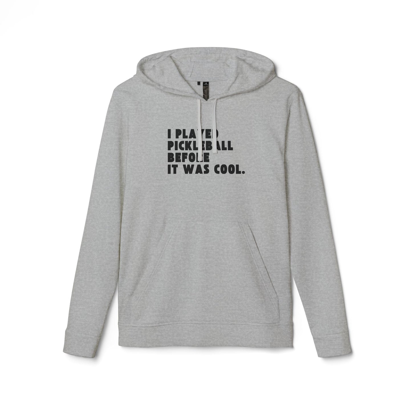 I Played Pickleball Before it Was Cool Hoodie - adidas® Unisex Fleece Hoodie