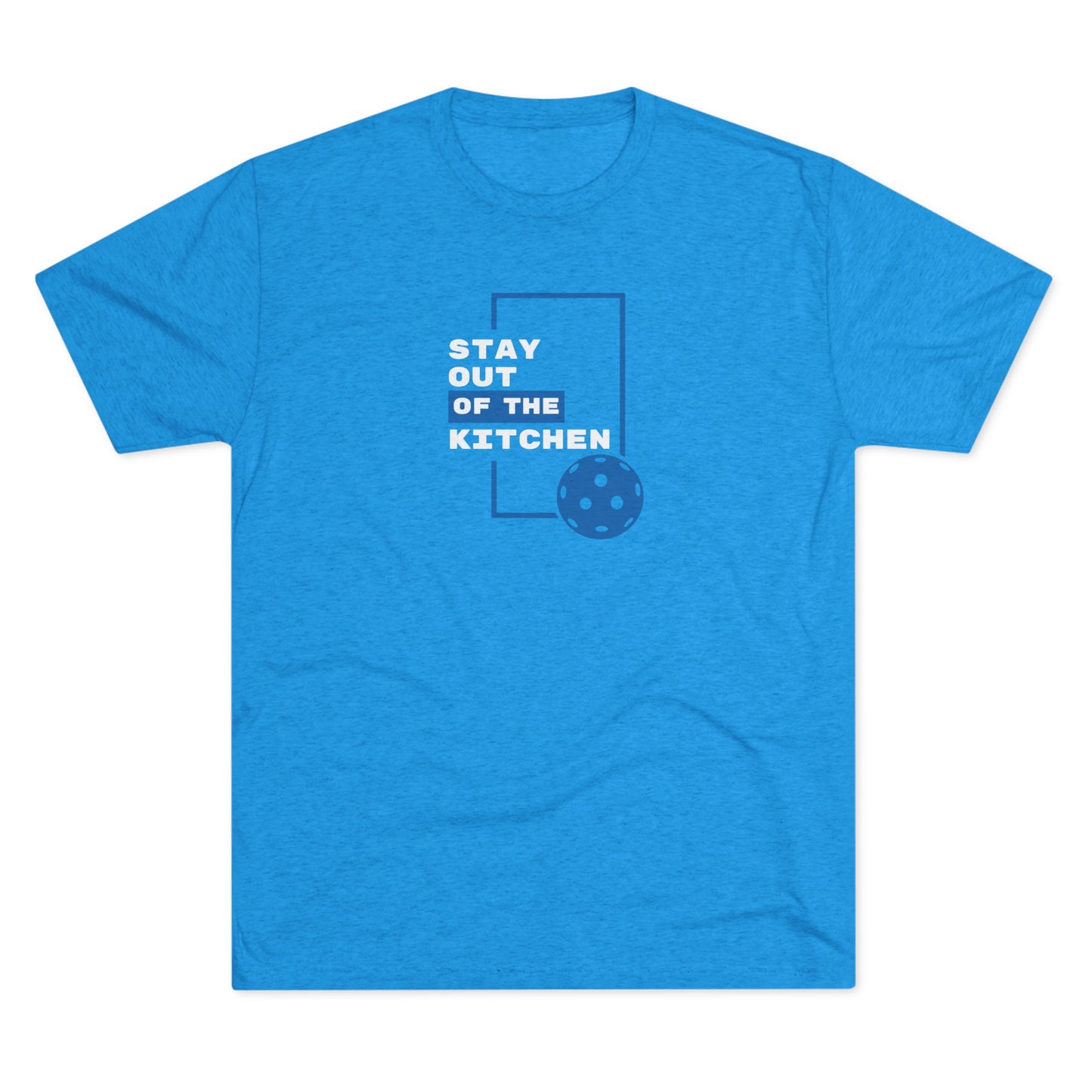 Stay Out of the Kitchen - Men's Tri-Blend Tee