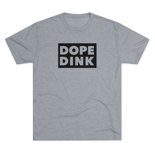 Dope Dink - Tri-Blend Tee