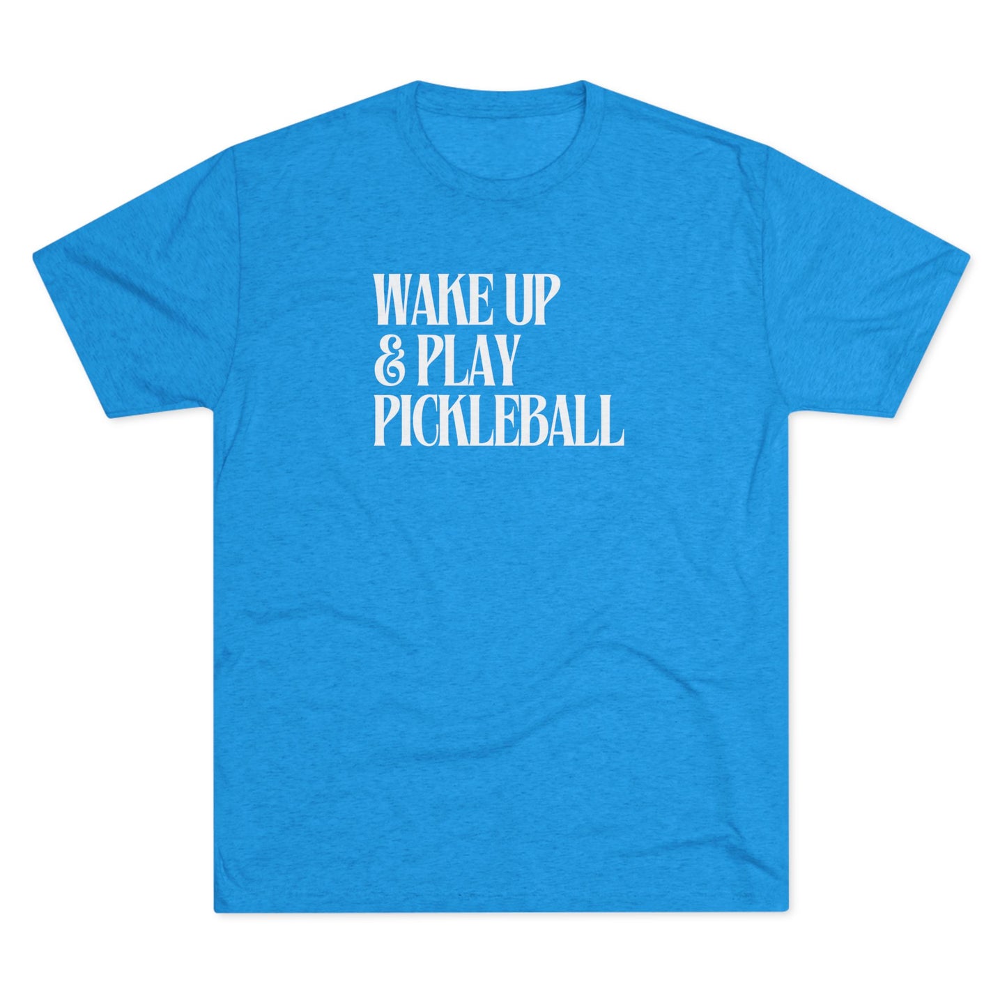 Wake Up & Play Pickleball T-Shirt