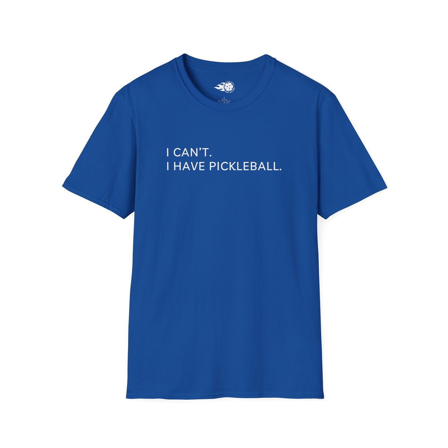 I Can't. I Have Pickleball Tee