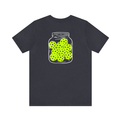 Pickleballer - Pickleball Jar Tee