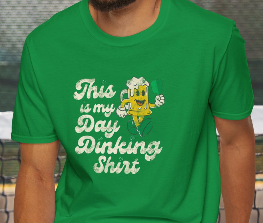 This is my Day Dinking Shirt